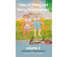 KNYGA Michael Hodgson Tales of Mikey and Berty Proskrophski 2