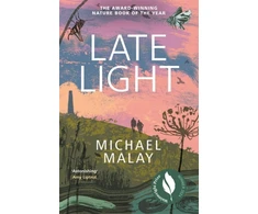 KNYGA Michael Malay Late Light, WINNER OF THE 2024 WAINWRIGHT PRIZE FOR NATURE WRITING