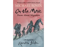 KNYGA Michael Rosen On the Move: Poems About Migration
