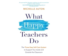 KNYGA Michelle Auton What Happy Teachers Do