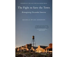 KNYGA Michelle Wilde Anderson Fight to Save the Town, Reimagining Discarded America