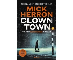 KNYGA Mick Herron Clown Town, The new thriller in the bestselling series that inspired the hit show Slow Horses (Slough House Thriller 9)