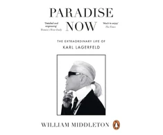 KNYGA Paradise Now: The Extraordinary Life of Karl Lagerfeld