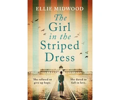 KNYGA Midwood Ellie Girl in the Striped Dress: A completely heartbreaking and gripping World War 2 page-turner, inspired by a true story