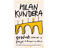 KNYGA Milan Kundera 89 Words followed by Prague, A Disappearing Poem