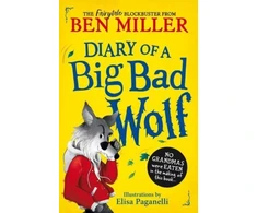KNYGA Miller, Ben Diary of a Big Bad Wolf: Your favourite fairytales from a BIG BAD point of view!