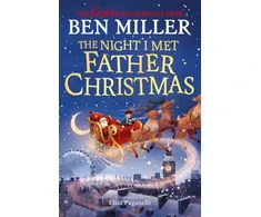 KNYGA Miller Ben Night I Met Father Christmas, The Christmas classic from the author of Diary of a Christmas Elf
