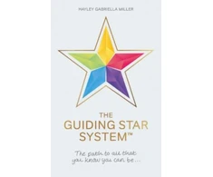 KNYGA Miller Hayley Gabriella Guiding Star System: The path to all that you know you can be