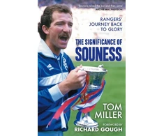 KNYGA Miller Tom Significance of Souness: Rangers' Journey Back to Glory