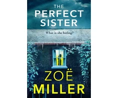 KNYGA Miller Zoe Perfect Sister: A compelling page-turner that you won't be able to put down