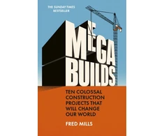 KNYGA Mills, Fred Mega Builds: Ten Colossal Construction Projects That Will Change Our World
