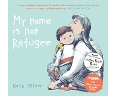 KNYGA Milner Kate My Name is Not Refugee