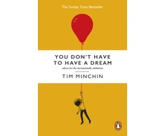 KNYGA Minchin Tim You Don't Have To Have A Dream: Advice for the Incrementally Ambitious