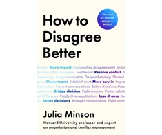 KNYGA Minson Dr Julia How To Disagree Better: 'The book we all need' ARTHUR C. BROOKS