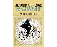 KNYGA Mitchell, Andrew Beyond A Fringe: Tales from a reformed Establishment lackey
