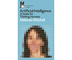 KNYGA Mitchell, Melanie Artificial Intelligence: A Guide for Thinking Humans