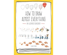 KNYGA Miyata, Chika How to Draw Almost Everything: An Illustrated Sourcebook