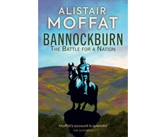 KNYGA Moffat Alistair Bannockburn: The Battle for a Nation