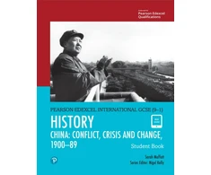 KNYGA Moffatt, Sarah Pearson Edexcel International GCSE (9-1) History: Conflict, Crisis and Change: China, 1900–1989 Student Book