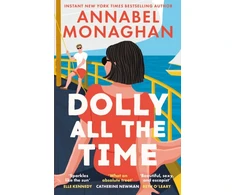 KNYGA Monaghan Annabel Dolly All the Time: The new unmissable swoonworthy romance for summer 2026