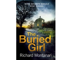 KNYGA Montanari, Richard Buried Girl: The most chilling psychological thriller you'll read all year