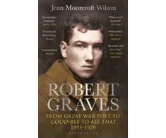 KNYGA Moorcroft Wilson, Dr Jean Robert Graves: From Great War Poet to Good-bye to All That (1895-1929)