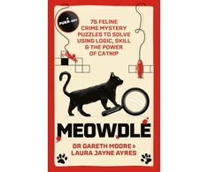 KNYGA Gareth Moore Ayres Meowdle: 75 Feline Crime Puzzles to Solve Using Logic, Skill and the Power of Catnip