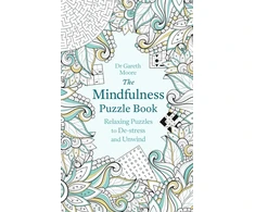 KNYGA Moore, Dr Gareth Mindfulness Puzzle Book: Relaxing Puzzles to De-stress and Unwind