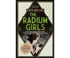 KNYGA Kate Moore Moore Kate Radium Girls: They paid with their lives. Their final fight was for justice.