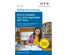 KNYGA Moran Ryan Ucas Getting into University: How to Complete your UCAS Application 2027 Entry: Create a Standout UCAS Application and Secure Your University Place