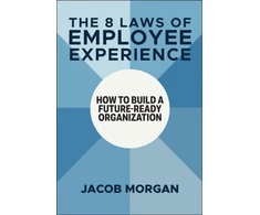 KNYGA Morgan Jacob 8 Laws of Employee Experience: How to Build a Future-Ready Organization