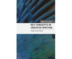 KNYGA Morrison, Matthew Key Concepts in Creative Writing