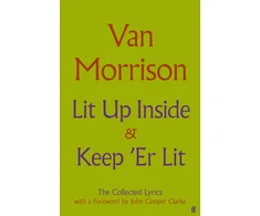 KNYGA Morrison, Van Lit Up Inside / Keep 'Er Lit: The Collected Lyrics