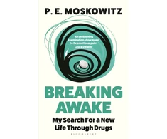 KNYGA Moskowitz P E Breaking Awake: My Search For A New Life Through Drugs