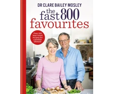 KNYGA Mosley, Dr Clare Bailey Fast 800 Favourites: Over 100 best-loved recipes for a healthy lifestyle
