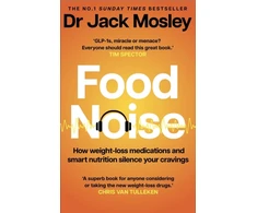 KNYGA Mosley, Dr Dr Jack Food Noise: How weight-loss medications and smart nutrition silence your cravings