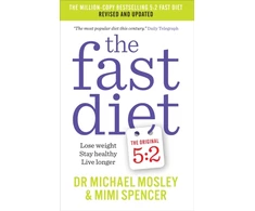 KNYGA Mosley, Dr Michael; Spencer, Mimi Fast Diet: Revised and Updated: Lose weight, stay healthy, live longer