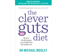 KNYGA Dr Michael Mosley Mosley Michael Clever Guts Diet: How to Revolutionise Your Body from the Inside Out