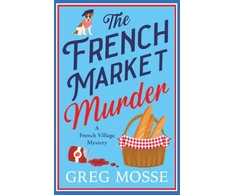 KNYGA Mosse Greg French Market Murder: A totally charming and unputdownable cozy murder mystery