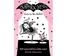 KNYGA Muncaster, Harriet (, Barton le Clay, Bedfordshire, UK) Isadora Moon Goes to the Ballet