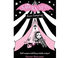KNYGA Muncaster, Harriet (, Barton le Clay, Bedfordshire, UK) Isadora Moon Goes Camping
