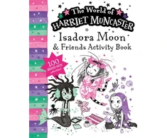 KNYGA Muncaster Harriet Isadora Moon and Friends Bumper Activity Book: 100 brand new activities featuring Isadora, Mirabelle and Emerald!