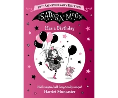 KNYGA Muncaster, Harriet Isadora Moon Has a Birthday: 10th Anniversary Edition: A special gift edition celebrating everyone's favourite fairy-vampire