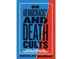 KNYGA Murray Douglas On Democracies and Death Cults: Israel, Hamas and the Future of the West