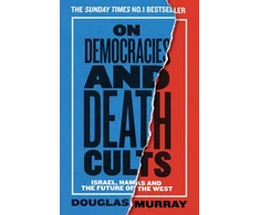 KNYGA Murray Douglas On Democracies and Death Cults: Israel, Hamas and the Future of the West