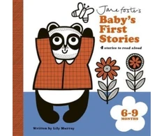 KNYGA Murray Lily Jane Foster's Baby's First Stories: 6–9 months: Look and Listen with Baby