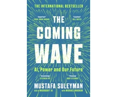 KNYGA Mustafa Suleyman Coming Wave, AI, Power and Our Future