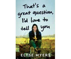 KNYGA Myers, Elyse That's a Great Question, I'd Love to Tell You