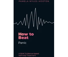 KNYGA Myles Hooton Pamela How to Beat Panic: A brief, evidence-based self-help treatment
