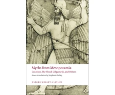 KNYGA Stephanie Dalley Myths from Mesopotamia: Creation, The Flood, Gilgamesh, and Others